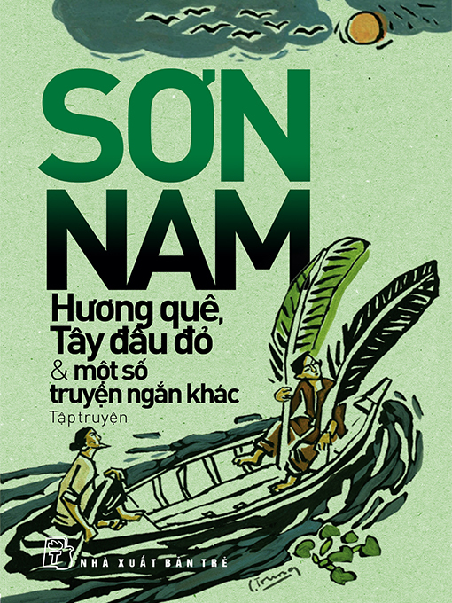 Title details for Hương quê, Tây đầu đỏ và những truyện ngắn khác by Sơn Nam - Available